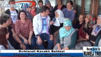 Kavaklı Beldesi Yağmur Duası ve Meydan Açılışı